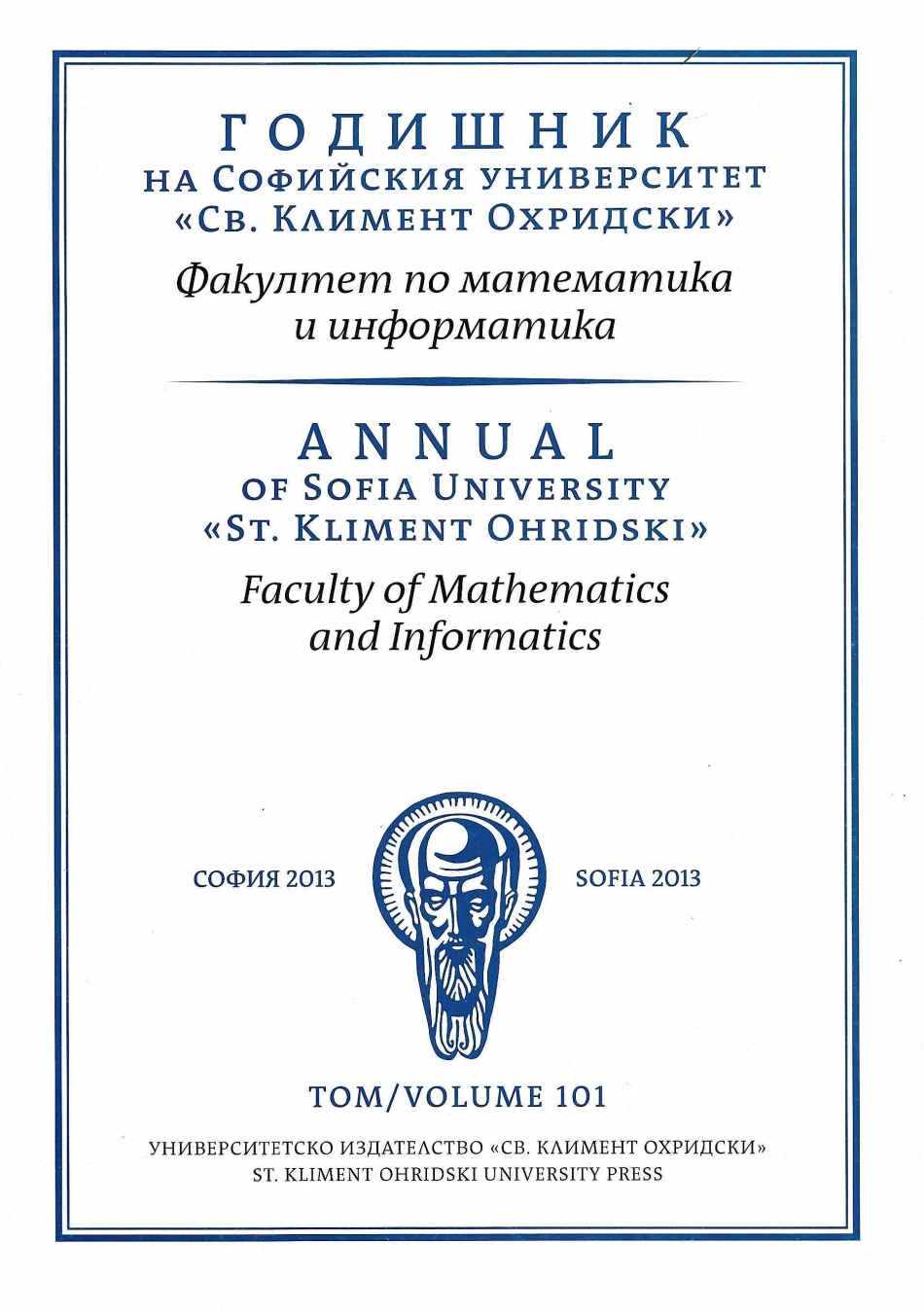 					View Vol. 101 (2013): Ann. Sofia Univ. Fac. Math and Inf.
				